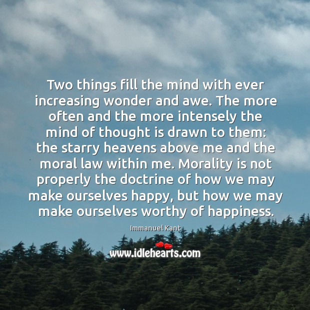 Two things fill the mind with ever increasing wonder and awe. The Immanuel Kant Picture Quote
