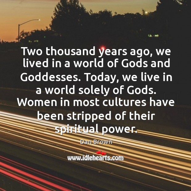 Two thousand years ago, we lived in a world of Gods and Goddesses. Image