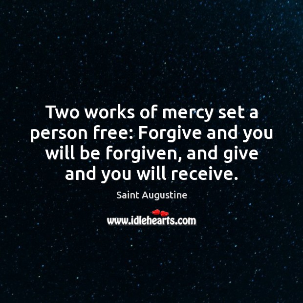 Two works of mercy set a person free: Forgive and you will Image