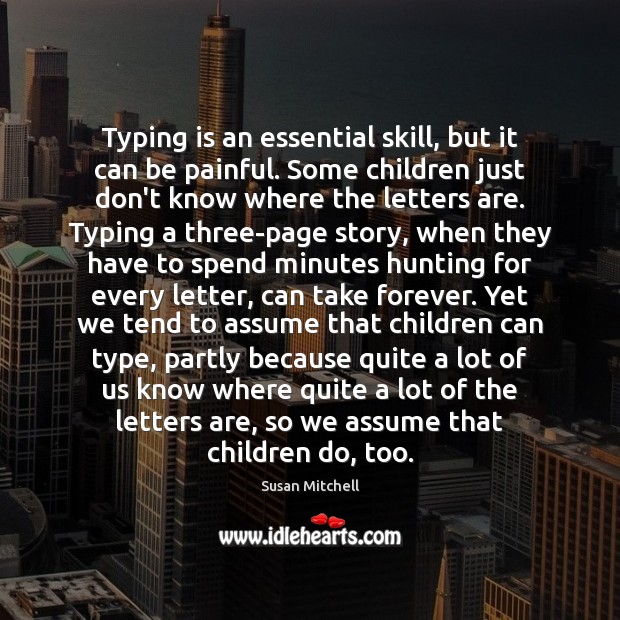 Typing is an essential skill, but it can be painful. Some children Image