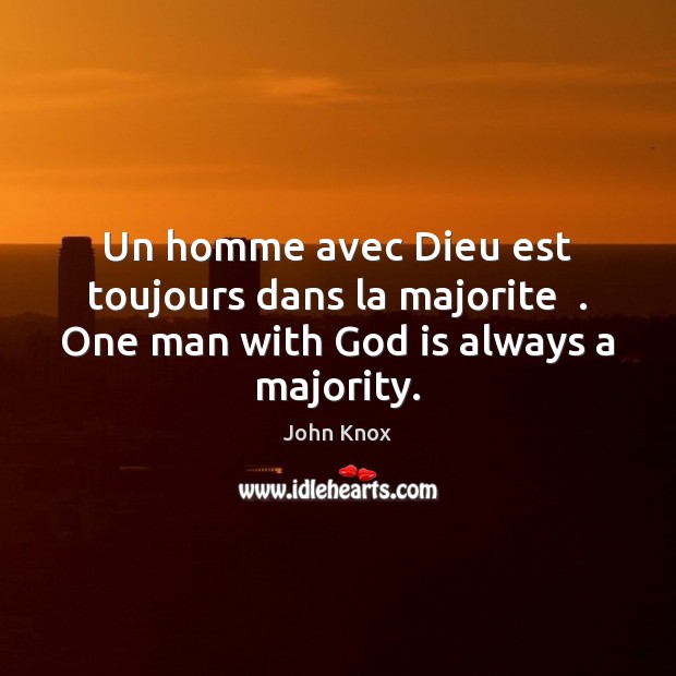 Un homme avec Dieu est toujours dans la majorite  . One man with God is always a majority. Image