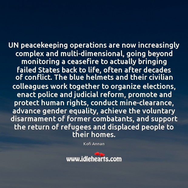 UN peacekeeping operations are now increasingly complex and multi-dimensional, going beyond monitoring Image