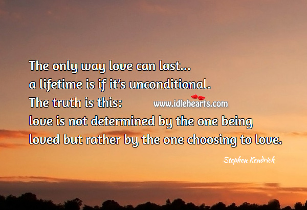 The only way love can last a lifetime Truth Quotes Image