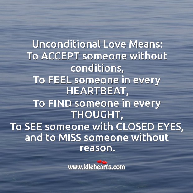 Unconditional love means Unconditional Love Quotes Image
