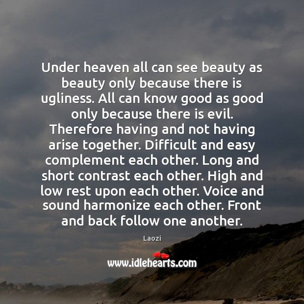 Under heaven all can see beauty as beauty only because there is Laozi Picture Quote