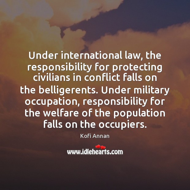 Under international law, the responsibility for protecting civilians in conflict falls on Image