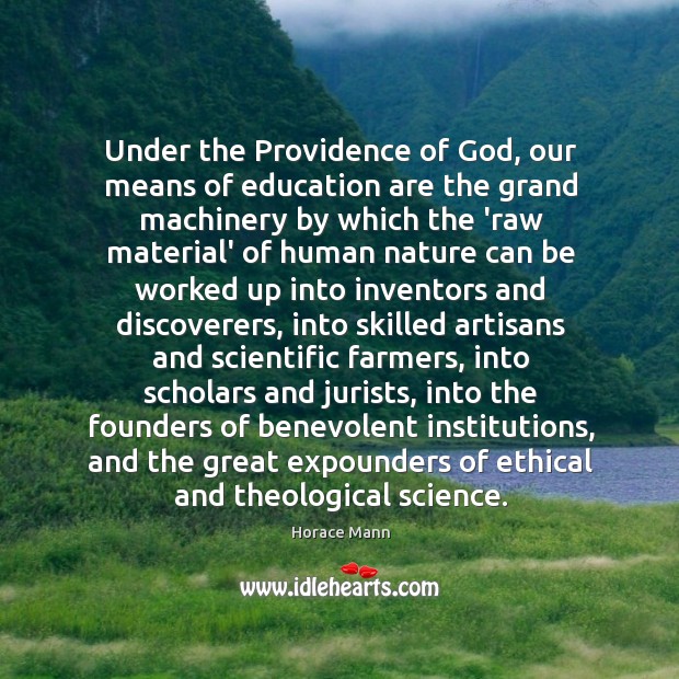 Under the Providence of God, our means of education are the grand Image