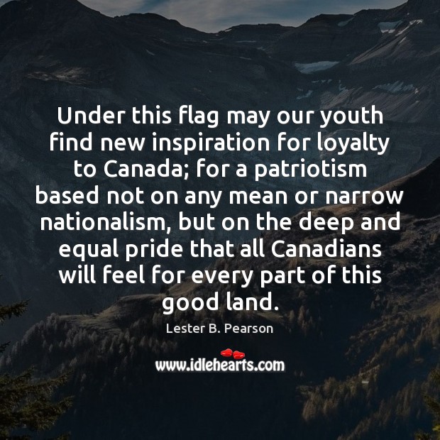 Under this flag may our youth find new inspiration for loyalty to Image