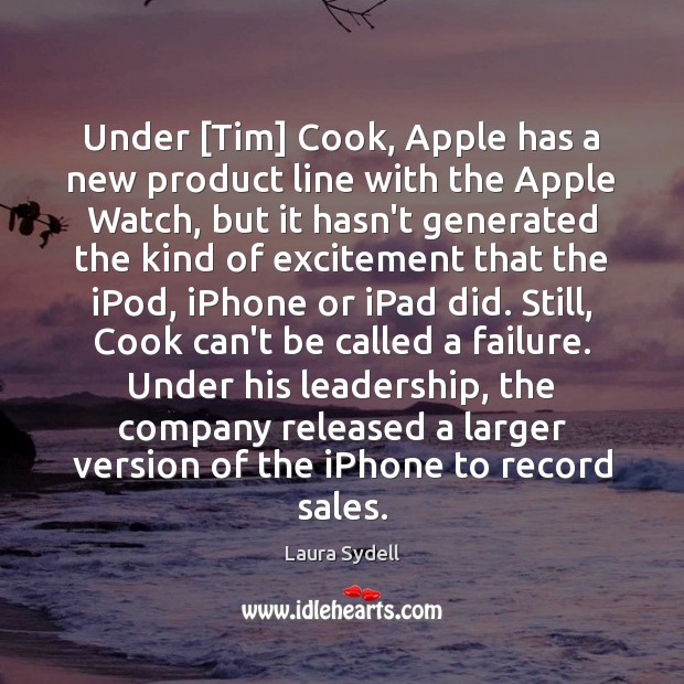 Under [Tim] Cook, Apple has a new product line with the Apple Image