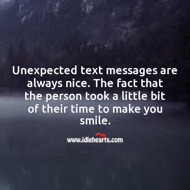 Unexpected text messages are always nice. Time Quotes Image