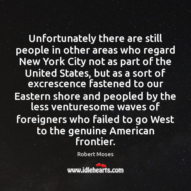 Unfortunately there are still people in other areas who regard New York Image
