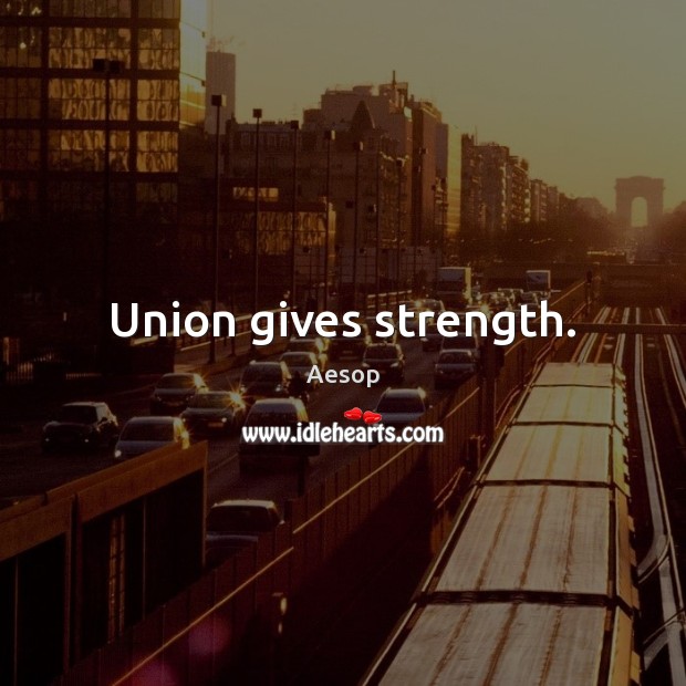 Union gives strength. Wedding Anniversary Quotes Image