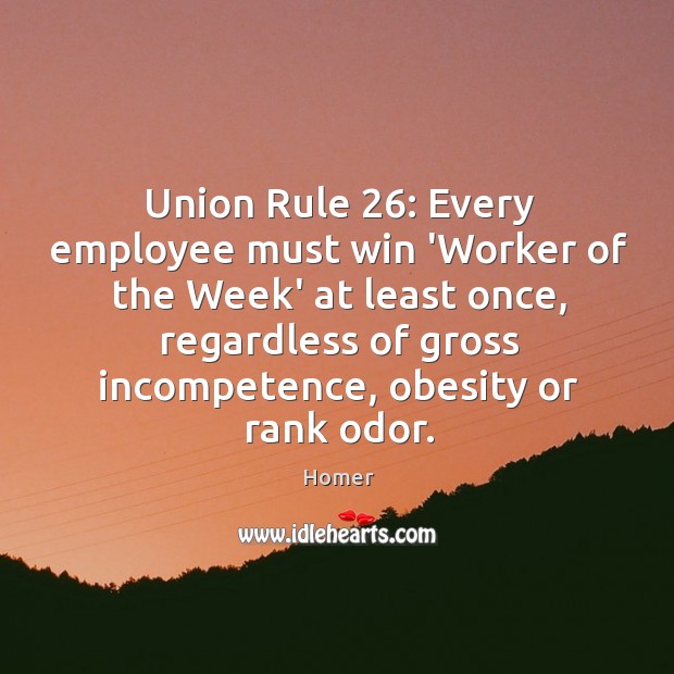 Union Rule 26: Every employee must win ‘Worker of the Week’ at least Image