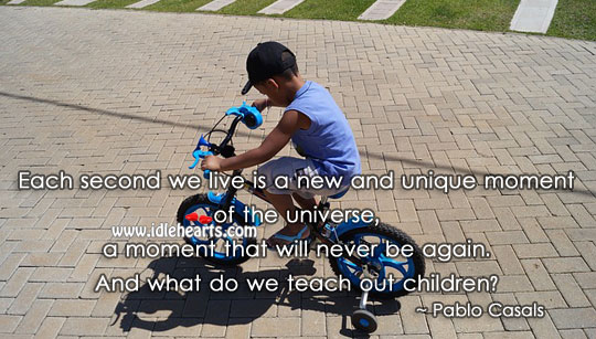 Each second we live is a new and unique moment Clever Quotes Image