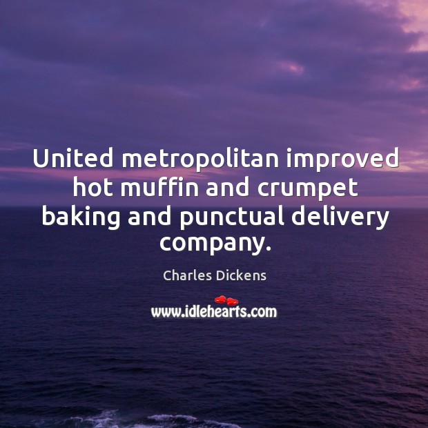 United metropolitan improved hot muffin and crumpet baking and punctual delivery company. Image