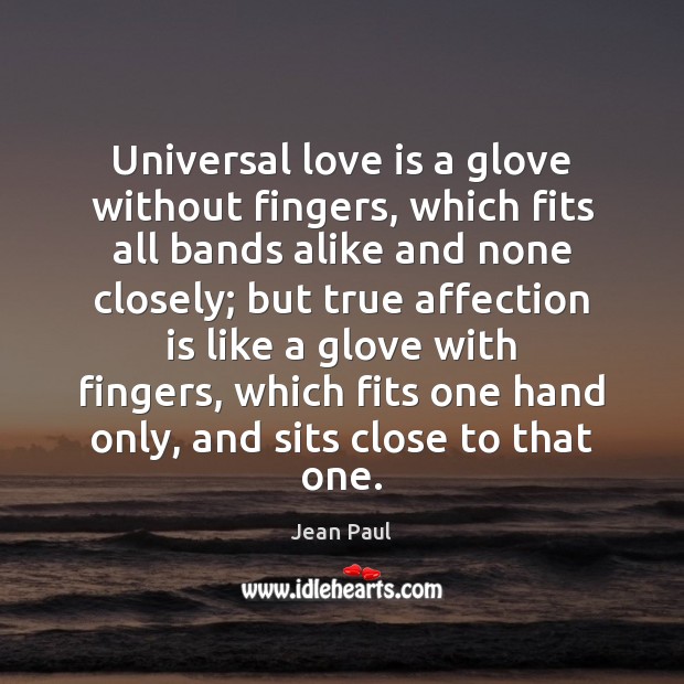 Universal love is a glove without fingers, which fits all bands alike Jean Paul Picture Quote
