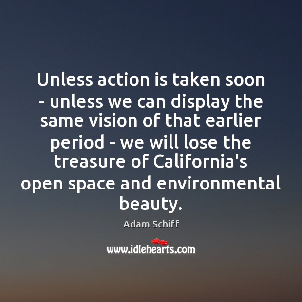Unless action is taken soon – unless we can display the same Action Quotes Image
