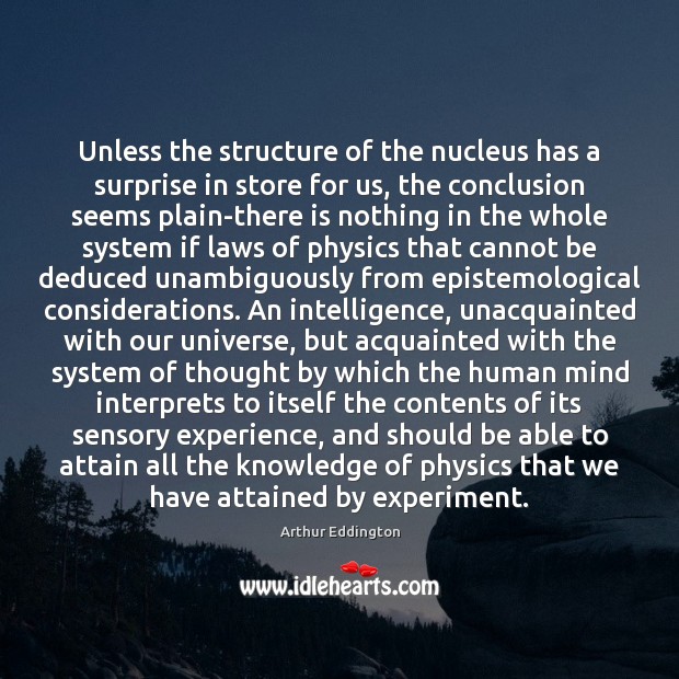 Unless the structure of the nucleus has a surprise in store for 