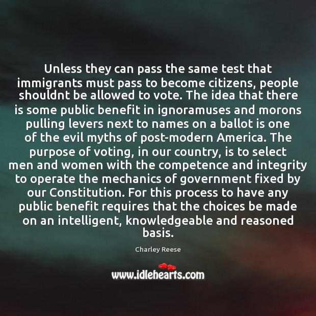 Unless they can pass the same test that immigrants must pass to Vote Quotes Image