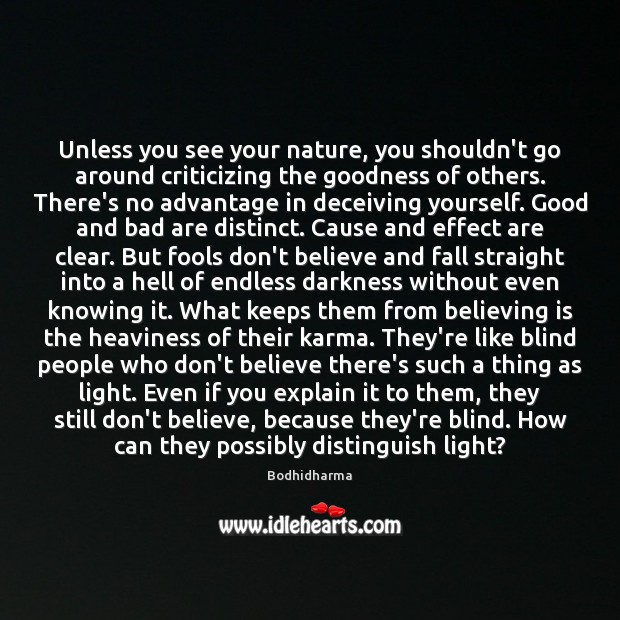 Unless you see your nature, you shouldn’t go around criticizing the goodness Image