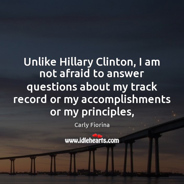 Unlike Hillary Clinton, I am not afraid to answer questions about my Image