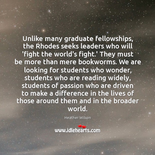 Unlike many graduate fellowships, the Rhodes seeks leaders who will ‘fight the Heather Wilson Picture Quote