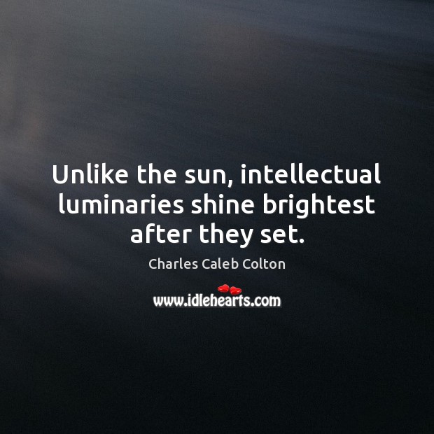 Unlike the sun, intellectual luminaries shine brightest after they set. Image