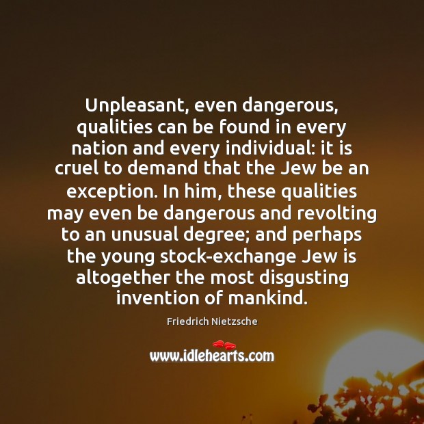 Unpleasant, even dangerous, qualities can be found in every nation and every Image