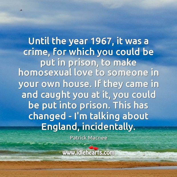 Until the year 1967, it was a crime, for which you could be Image