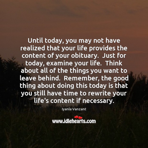 Until today, you may not have realized that your life provides the Iyanla Vanzant Picture Quote