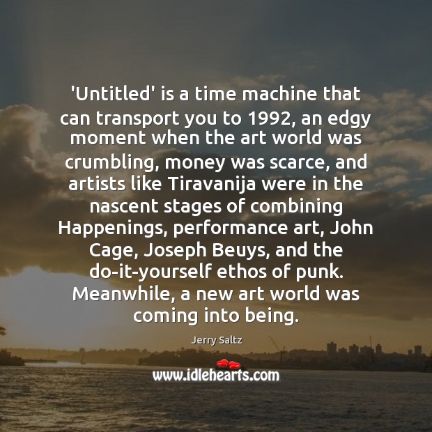 ‘Untitled’ is a time machine that can transport you to 1992, an edgy Jerry Saltz Picture Quote