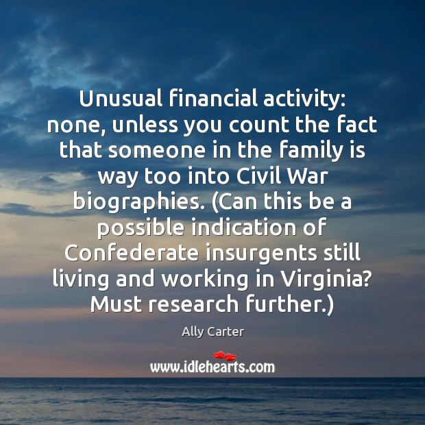 Unusual financial activity: none, unless you count the fact that someone in Family Quotes Image