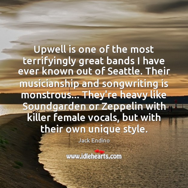Upwell is one of the most terrifyingly great bands I have ever Image