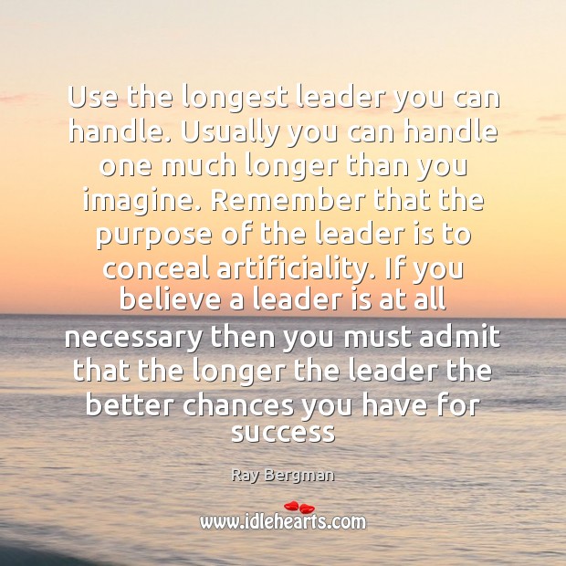Use the longest leader you can handle. Usually you can handle one Image