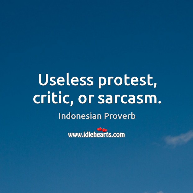 Useless protest, critic, or sarcasm. Indonesian Proverbs Image