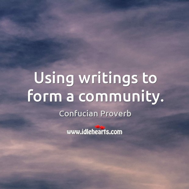 Using writings to form a community. Confucian Proverbs Image
