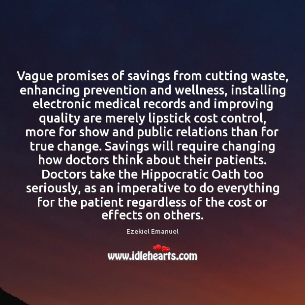 Vague promises of savings from cutting waste, enhancing prevention and wellness, installing Medical Quotes Image