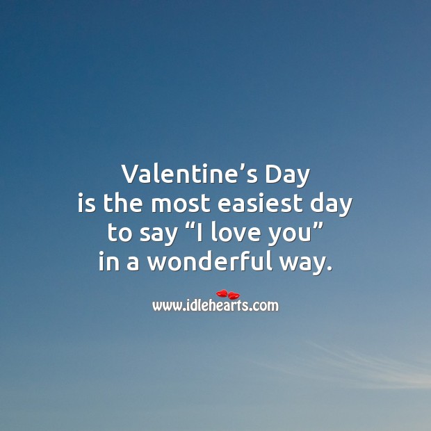 Valentine’s day is the easiest day.. Valentine’s Day Messages Image