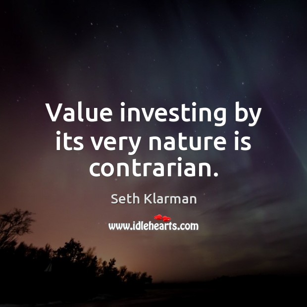 Value investing by its very nature is contrarian. Image