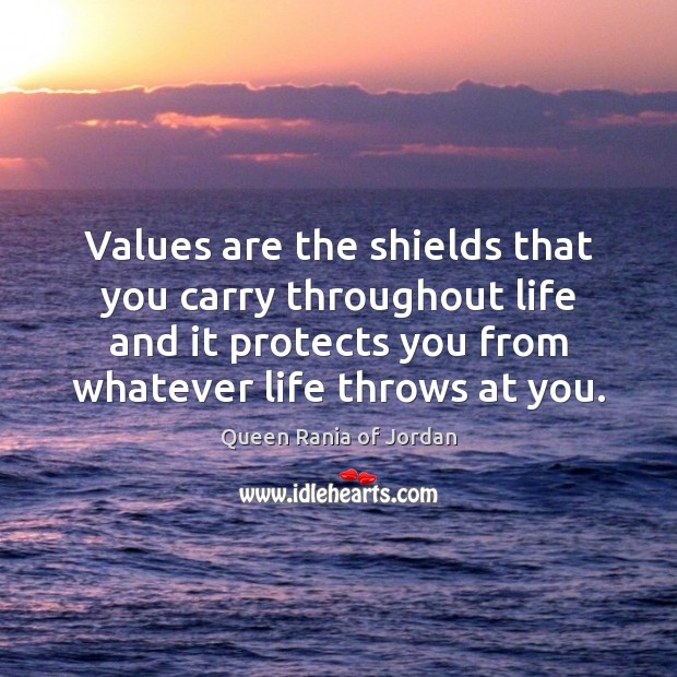 Values are the shields that you carry throughout life and it protects Image