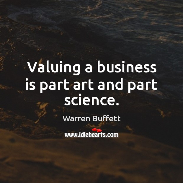 Valuing a business is part art and part science. Image