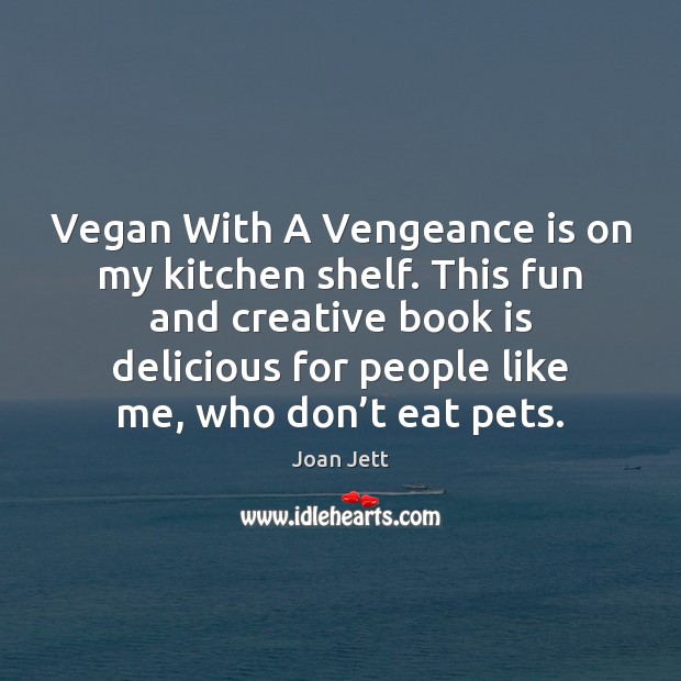 Vegan With A Vengeance is on my kitchen shelf. This fun and Image