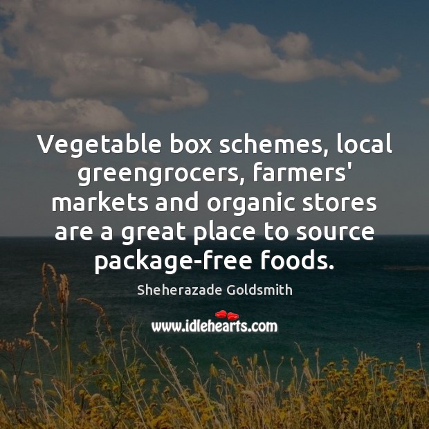 Vegetable box schemes, local greengrocers, farmers’ markets and organic stores are a Image