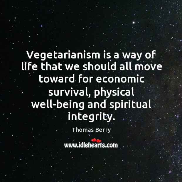 Vegetarianism is a way of life that we should all move toward Image