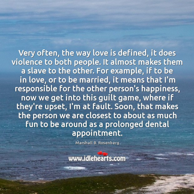 Very often, the way love is defined, it does violence to both Image