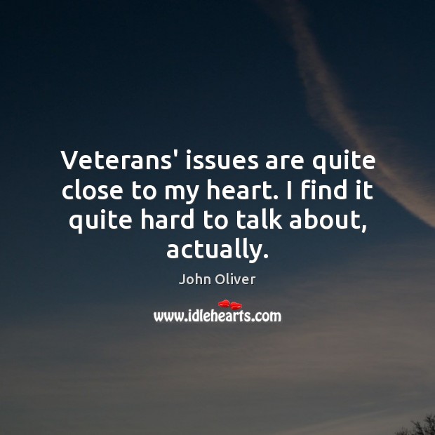 Veterans’ issues are quite close to my heart. I find it quite Image
