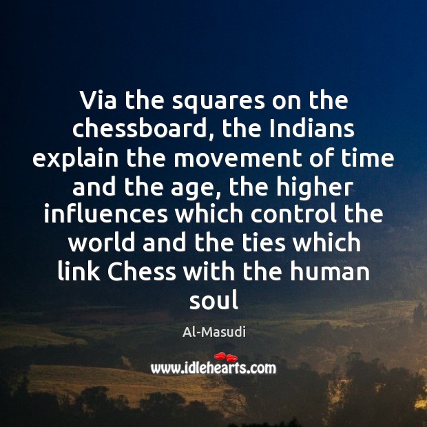 Via the squares on the chessboard, the Indians explain the movement of Image