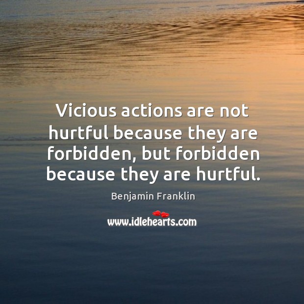 Vicious actions are not hurtful because they are forbidden, but forbidden because Image