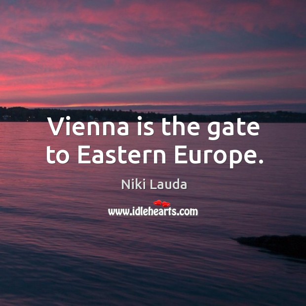 Vienna is the gate to eastern europe. Image