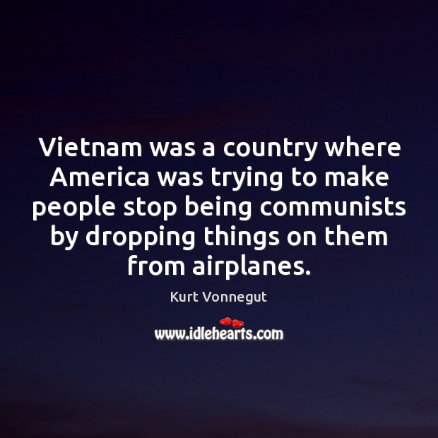 Vietnam was a country where America was trying to make people stop Image